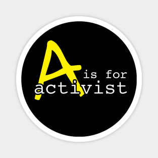 A Is For Activist | Youth Activism Design | Young Activist Gift Magnet